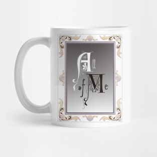 All of Me Mug